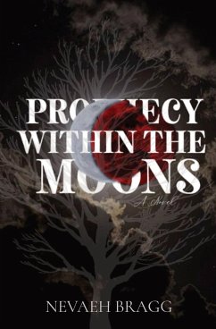 Prophecy Within The Moons - Bragg, Nevaeh