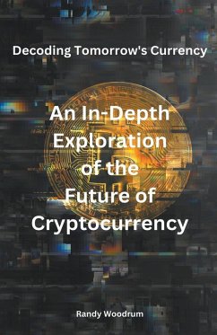 Decoding Tomorrow's Currency - Woodrum, Randy