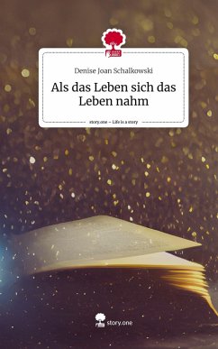 Cover Als das Leben sich das Leben nahm. Life is a Story - story.one
