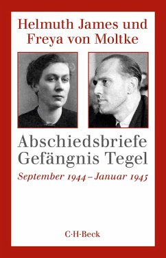 Abschiedsbriefe Gefängnis Tegel - Moltke, Helmuth James von;Moltke, Freya von