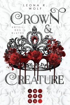 Urteil des Blutes / Crown & Creature Bd.1 - Wolf, Leona R.