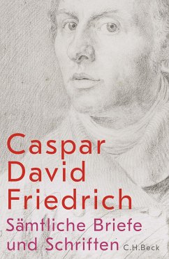 Sämtliche Briefe und Schriften - Friedrich, Caspar D.