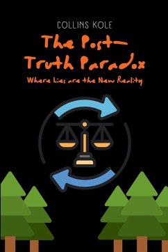 The Post-Truth Paradox - Collins, Kole