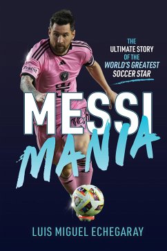 Messi Mania - Echegaray, Luis Miguel