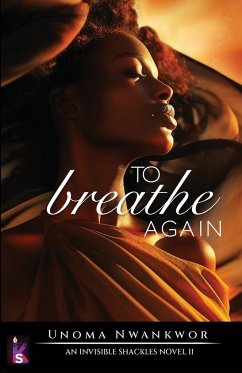 To Breathe Again - Nwankwor, Unoma