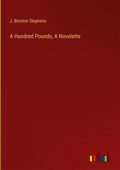 A Hundred Pounds, A Novelette