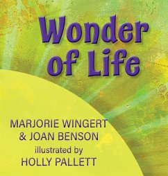 Wonder of Life - Benson, Joan C.; Wingert, Marjorie