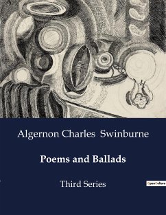 Poems and Ballads - Swinburne, Algernon Charles