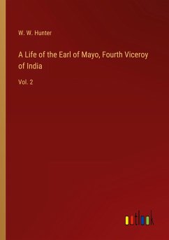 A Life of the Earl of Mayo, Fourth Viceroy of India