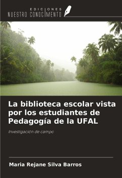 Cover La biblioteca escolar vista por los estudiantes de Pedagogía de la UFAL