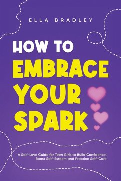 How to Embrace Your Spark - Bradley, Ella
