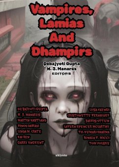 Vampires, Lamias And Dhampirs - Debajyoti Gupta; W. J. Manares