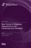 New Trends in Diabetes, Hypertension and Cardiovascular Diseases