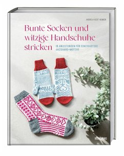 Bunte Socken und witzige Handschuhe stricken - Hoedt-Konken, Andrea