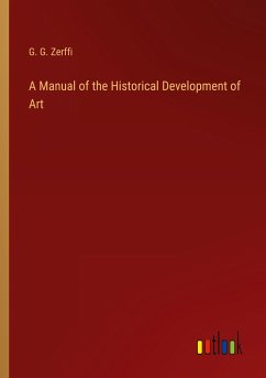 A Manual of the Historical Development of Art