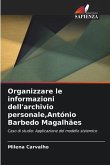 Organizzare le informazioni dell'archivio personale,António Barbedo Magalhães