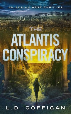The Atlantis Conspiracy - Goffigan, L. D.