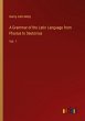 A Grammar of the Latin Language from... - Bild 1