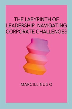 The Labyrinth of Leadership - O, Marcillinus