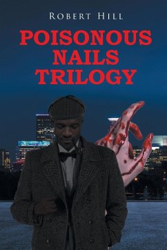 Poisonous Nails Trilogy - Hill, Robert