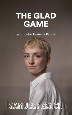 The Glad Game - Brown, Phoebe Frances