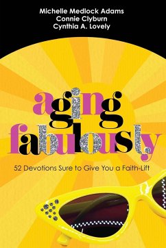 Aging Fabulously - Adams, Michelle Medlock; Clyburn, Connie; Lovely, Cynthia A