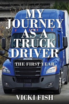 My Journey as a Truck Driver - Fish, Vicki
