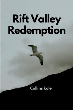 Rift Valley Redemption - Collins, Kole