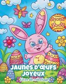 Jaunes d'¿ufs joyeux - Livre de coloriage