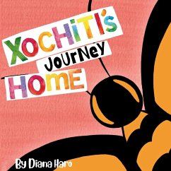 Xochitl's Journey Home - Haro, Diana I