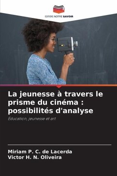 La jeunesse à travers le prisme du cinéma : possibilités d'analyse - Lacerda, Miriam P. C. de;Oliveira, Victor H. N.