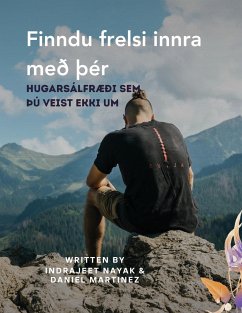 Finndu frelsi innra með þér - Martinez, Daniel; Nayak, Indrajeet
