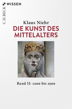 Die Kunst des Mittelalters Band 2: 1200 bis 1500 (eBook, ePUB) - Niehr, Klaus