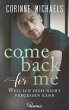 Come back for me - Weil ich dich nicht... - Bild 1
