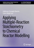 Applying Multiple-Reaction Stoichiometry to Chemical Reactor Modelling (eBook, PDF)