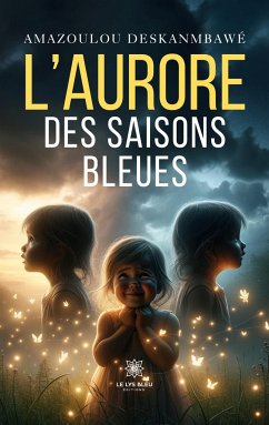 L'aurore des saisons bleues - Amazoulou Deskanmbawé