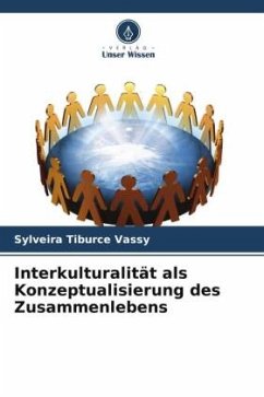 Interkulturalität als Konzeptualisierung des Zusammenlebens - Vassy, Sylveira Tiburce