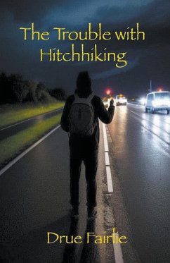 The Trouble with Hitchhiking - Fairlie, Drue