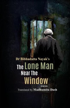 The Lone Man Near the Window - Nayak, Bibhudatta