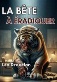 La bête à éradiquer