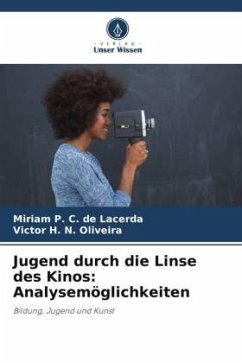 Jugend durch die Linse des Kinos: Analysemöglichkeiten - Lacerda, Miriam P. C. de;Oliveira, Victor H. N.