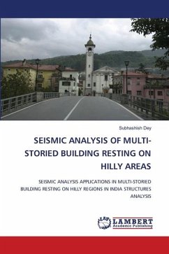 SEISMIC ANALYSIS OF MULTI-STORIED BUILDING RESTING ON HILLY AREAS - Dey, Subhashish