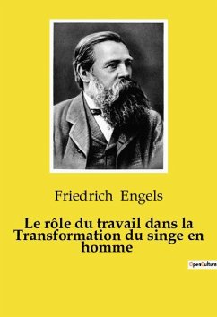 Le rôle du travail dans la Transformation du singe en homme - Engels, Friedrich