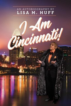 I AM CINCINNATI! - Huff, Lisa M.