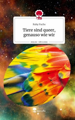 Cover Tiere sind queer, genauso wie wir. Life is a Story - story.one