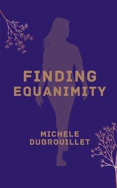 Finding Equanimity - Dubrouillet, Michele