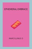 Ephemeral Embrace