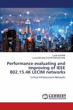 Performance evaluating and improving of IEEE 802.15.4K LECIM networks - Alkama, Lynda; Bouallouche-Medjkoune, Louiza