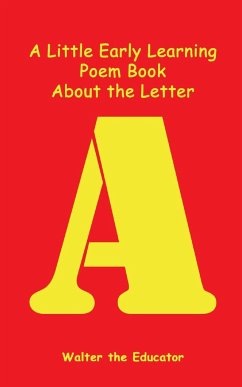 A Little Early Learning Poem Book About the Letter A - Walter the Educator