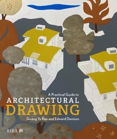 A Practical Guide to Architectural Drawing - Ren, Guang Yu; Denison, Edward